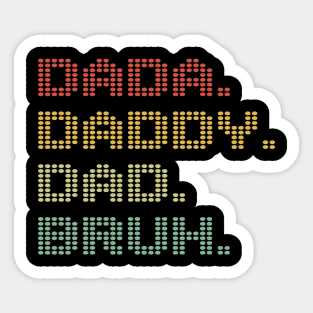 Men Dada Daddy Dad Bruh Fathers Day Vintage Funny dot Father Sticker